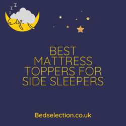 Best Mattress Toppers For Side Sleepers And Hip Pain – UK 2022